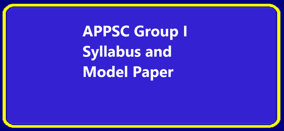APPSC Group I  Syllabus and Model Paper