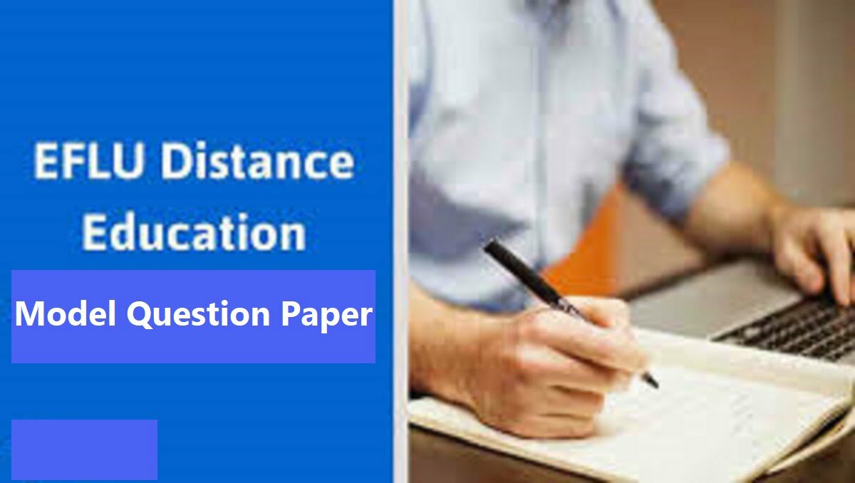 EFLU JNU MCL & PH.d & BA & B.ed & MA 2020 Model Question Paper Download