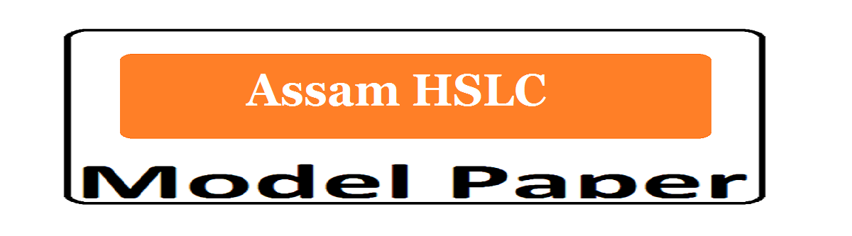 Assam HSLC Syllabus 2021 SEBA 10th Text Book 2021 Assam X Blueprint Model Question Paper 2021