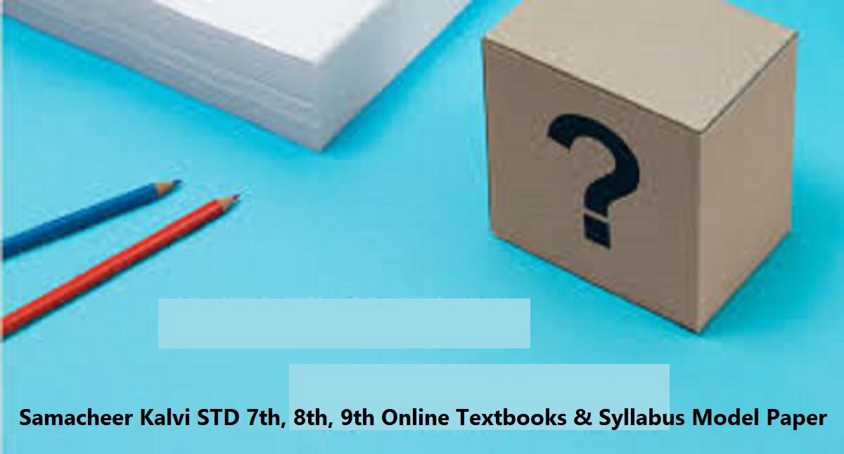 Samacheer Kalvi STD 7th / 8th /9th Online Textbooks New Syllabus 2025 Model Paper 2025